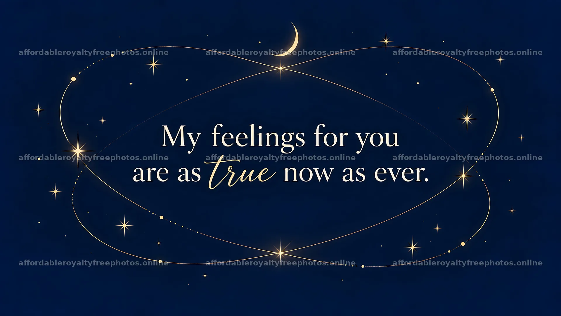 My Feelings for You Are as True Now as Ever – royalty-free photos 10324x5812